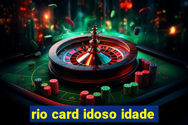 rio card idoso idade